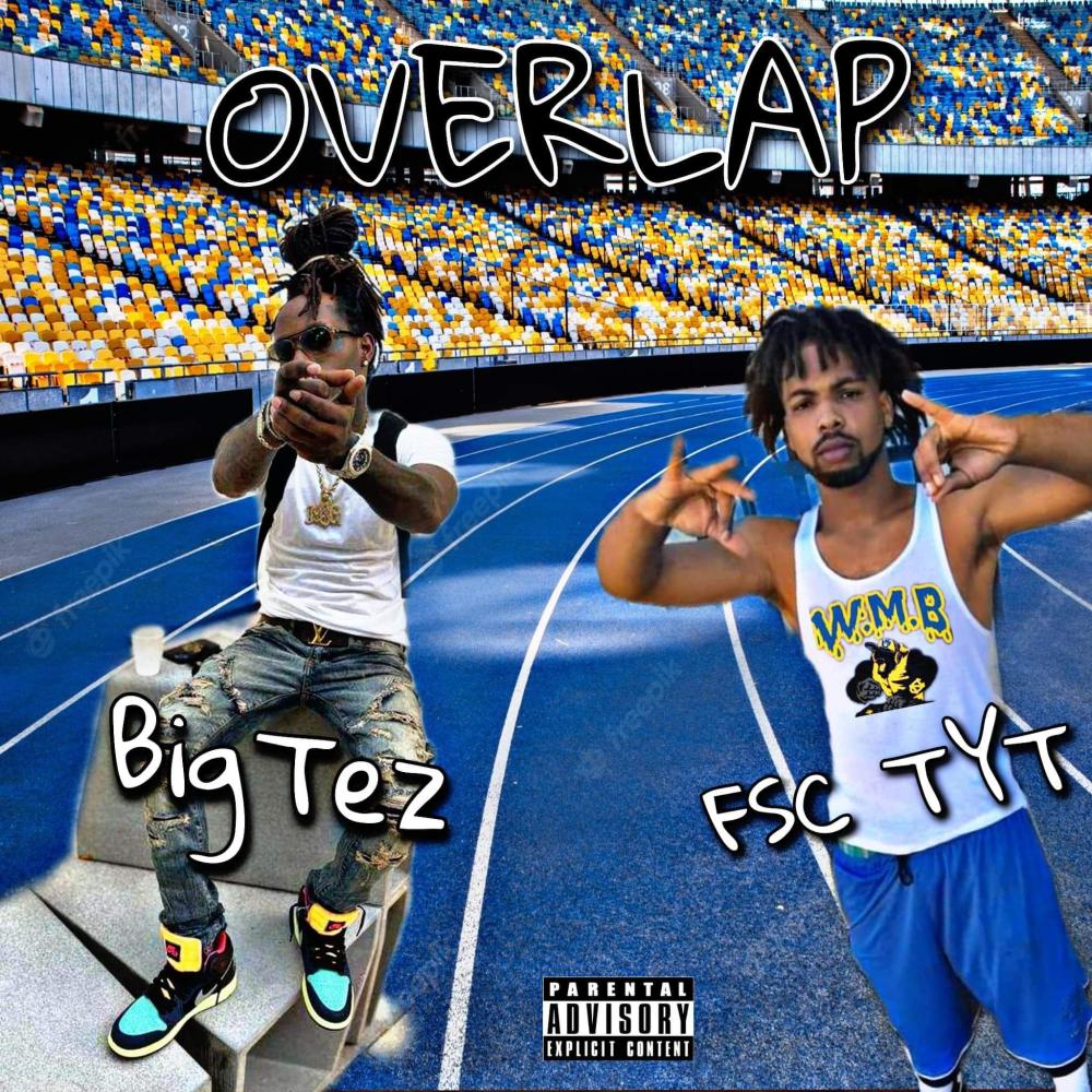 OVERLAP (feat. Big Tez) (Explicit)