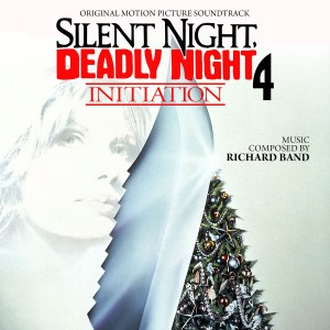 อัลบัม Silent Night, Deadly Night 4: Initiation (Original Motion Picture Soundtrack) ศิลปิน Richard Band