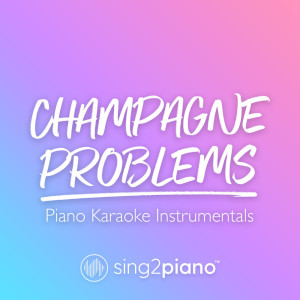 Dengarkan champagne problems (Originally Performed by Taylor Swift) (Piano Karaoke Version) (其他) lagu dari Sing2Piano dengan lirik
