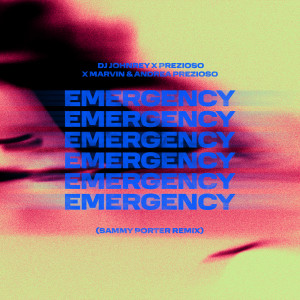 อัลบัม Emergency (Sammy Porter Remix) ศิลปิน Prezioso