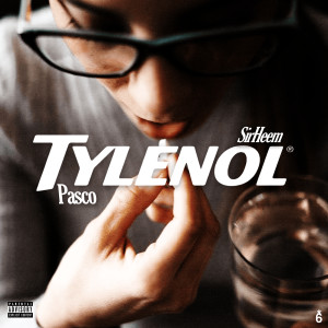 Listen to Tylenol (Explicit) song with lyrics from SirHeem