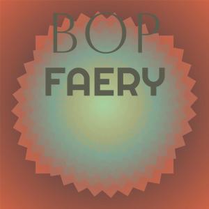 Bop Faery dari Various