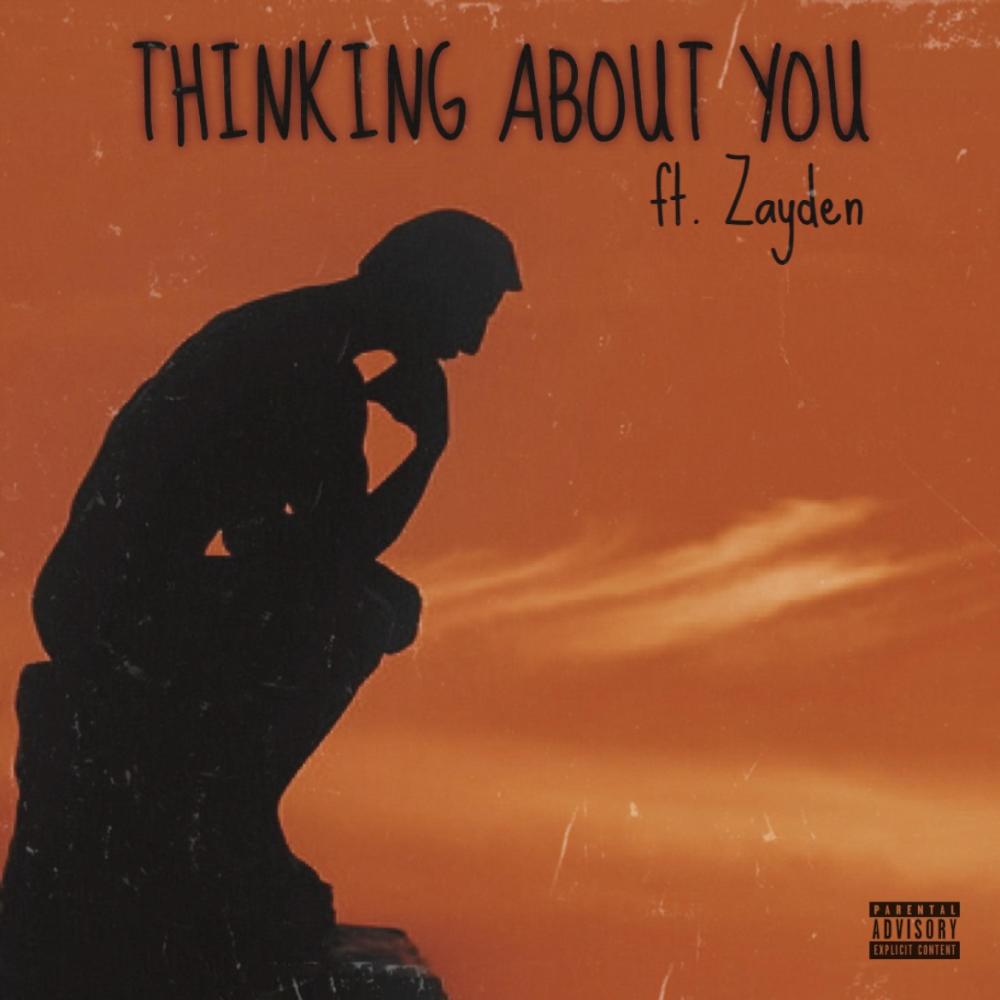 Thinking About You (feat. ZAYDEN) (Explicit)