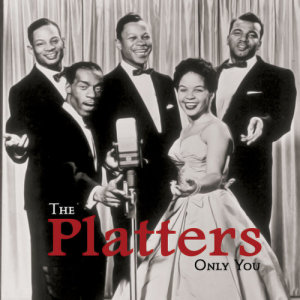 收聽The Platters的Only You歌詞歌曲