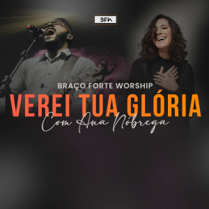 收聽Braço Forte Worship的Verei Tua Glória歌詞歌曲