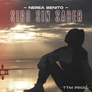 Listen to Sigo Sin Saber song with lyrics from Nerea Benito