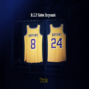 收聽TMK的R.I.P Kobe Bryant歌詞歌曲