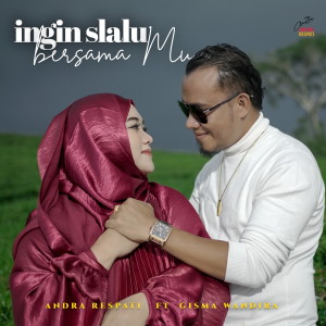 Dengarkan Ingin Selalu Bersamamu lagu dari Andra Respati dengan lirik