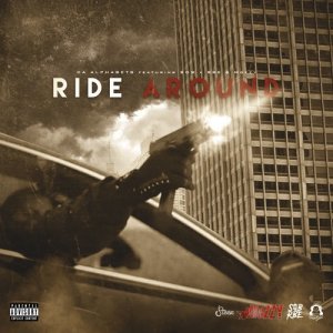 ดาวน์โหลดและฟังเพลง Ride Around (Explicit) (其他) พร้อมเนื้อเพลงจาก Da Alphabets