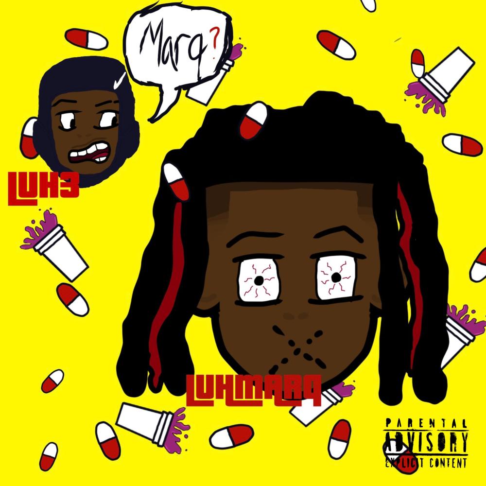 LUHMARQ x LUH3 (feat. Luh 3) (Explicit)
