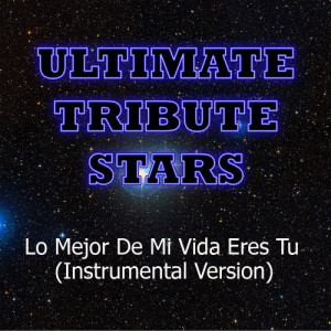 Ultimate Tribute Stars的專輯Ricky Martin - Lo Mejor De Mi Vida Eres Tu (Instrumental Version)