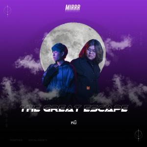 อัลบัม หนี (The Great Escape) ศิลปิน Mirrr