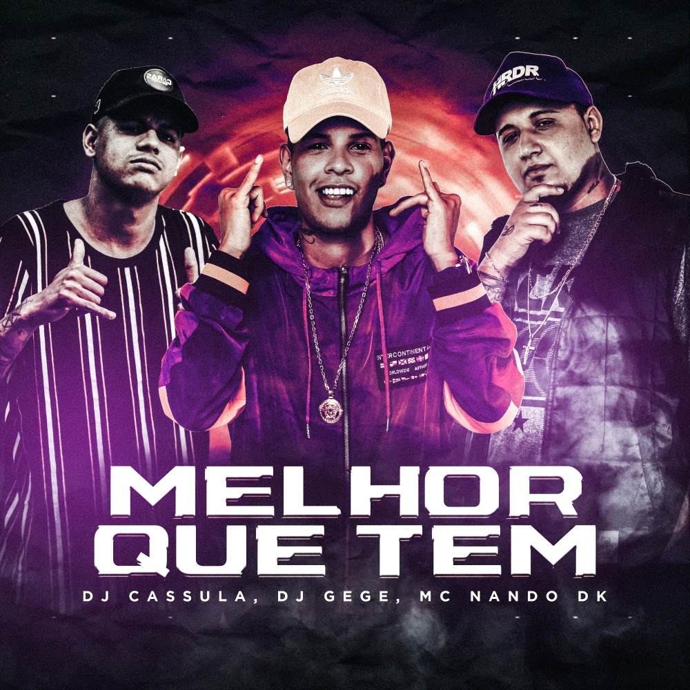 Melhor Que Tem (Explicit)