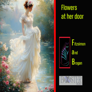 Fitzsimon and Brogan的专辑Flowers At Her Door