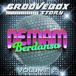Groovebox Story的專輯Demam Berdansa Volume 2