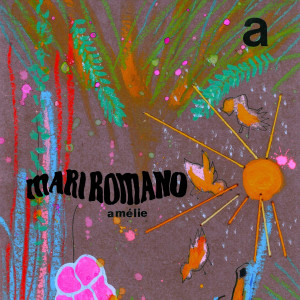 收聽Mari Romano的Amélie歌詞歌曲