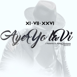 Album Ayer Yo la Vi (feat. Kartel Montana) from 