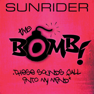 ดาวน์โหลดและฟังเพลง The Bomb (Pop Radio Mix) พร้อมเนื้อเพลงจาก Sunrider