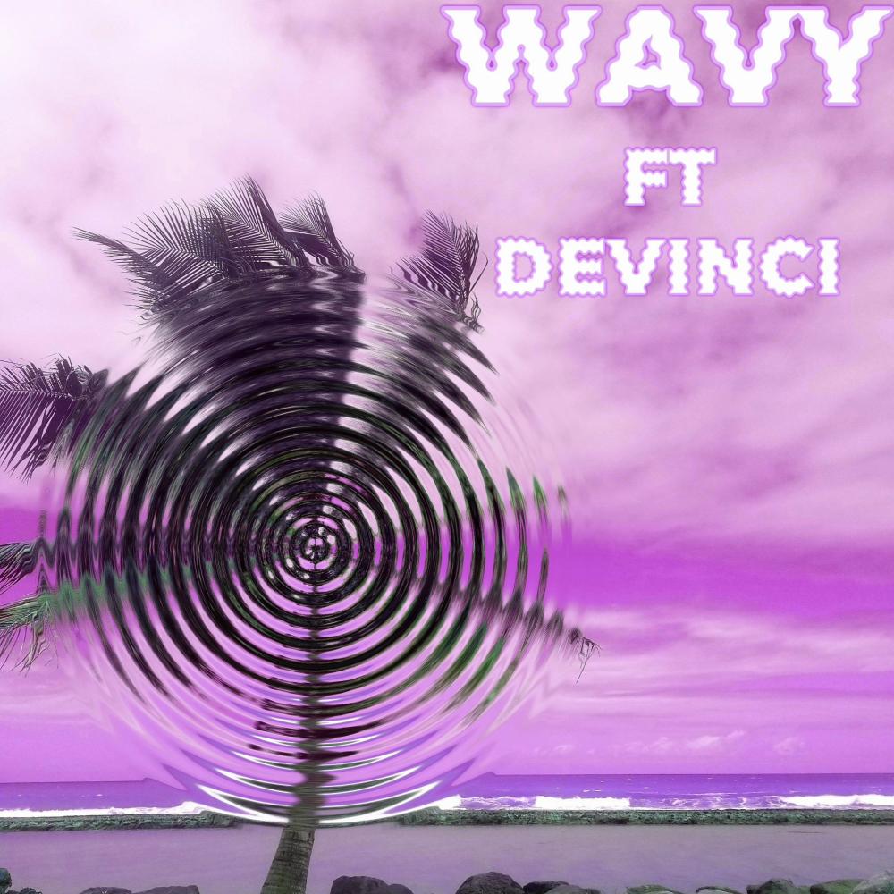 Wavy (feat. Devinci) (Explicit)