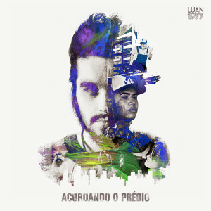 ดาวน์โหลดและฟังเพลง Acordando o Prédio พร้อมเนื้อเพลงจาก Luan Santana
