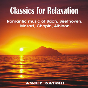 Anjey Satori的專輯Classics for Relaxation (With Ocean Surf)