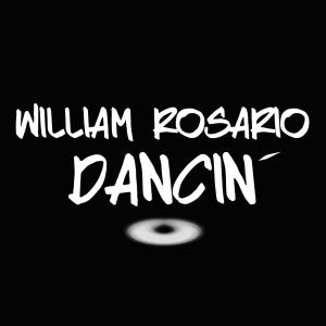 William Rosario的专辑Dancin'