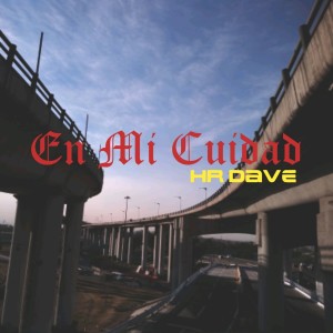 收聽HR Dave的En Mi Cuidad歌詞歌曲