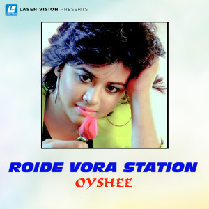Listen to Roide Vora Station song with lyrics from Oyshee