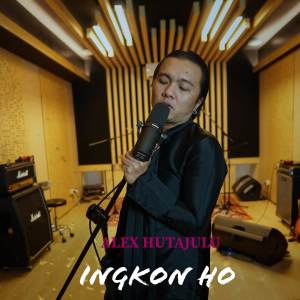 Album Ingkon Ho oleh Alex Hutajulu