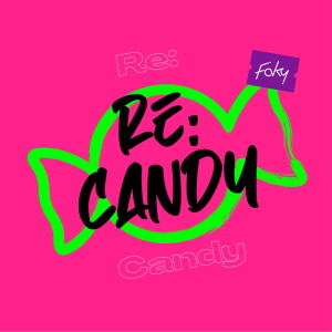 ดาวน์โหลดและฟังเพลง Re:Candy พร้อมเนื้อเพลงจาก Faky