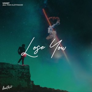 ดาวน์โหลดและฟังเพลง Lose You (Ft. Finn Kleffmann) พร้อมเนื้อเพลงจาก Voost