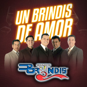 Grupo Bryndis的專輯Un Brindis De Amor