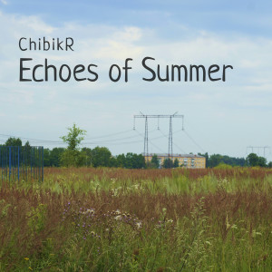 อัลบัม Echoes of Summer ศิลปิน ChibikR