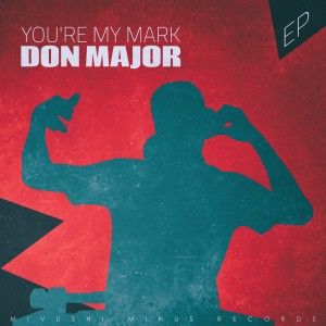อัลบัม You're My Mark - EP ศิลปิน Don Major