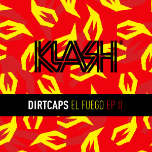 El Fuego EP II dari Dirtcaps