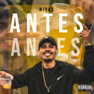 Dengarkan lagu Antes (Explicit) nyanyian Nivas dengan lirik