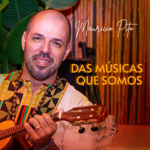 Mauricio Pito的專輯Das Músicas Que Somos