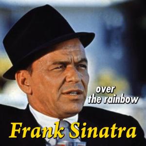Dengarkan lagu Over the Rainbow nyanyian Frank Sinatra dengan lirik