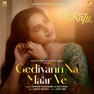 Simran Choudhary的專輯Gediyann Na Maar Ve (Original Soundtrack from "Dil Ko Rafu Karr Lei")