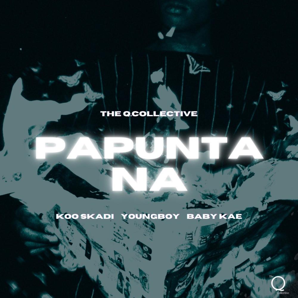 Papunta Na (feat. Koo Skadi, Youngboy & Baby Kae) (Explicit)