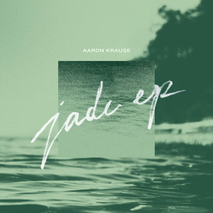 Album Jade from Aaron Krause