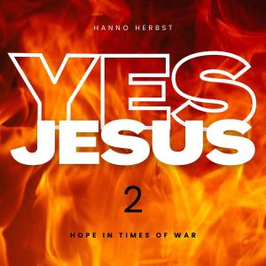 Hanno Herbst的專輯Yes Jesus 2 - Hope in Times of War