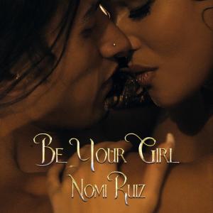 Nomi Ruiz的專輯Be Your Girl