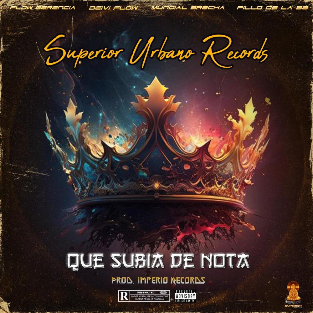 Que Subia De Nota (feat. Flow Gerencia, Deivi Flow, Mundial Brecha & Pillo De la 38) (Explicit)