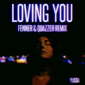 收聽Ylissa的Loving You (Fenner & Quazzer Remix)歌詞歌曲