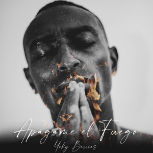 ดาวน์โหลดและฟังเพลง Apágame el Fuego พร้อมเนื้อเพลงจาก Yoky Barrios