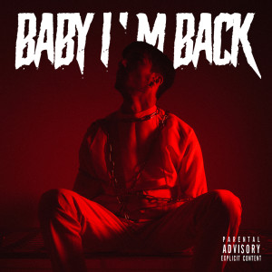 Baby I'm Back (Explicit) dari Mxo