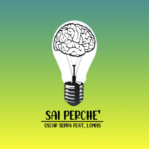 收聽Oscar Serra的Sai perchè歌詞歌曲