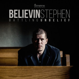 Album Battling Unbelief from Believin Stephen