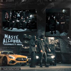 Listen to Maste Alcohol (feat. Soalk) (Explicit) song with lyrics from Catchybeatz